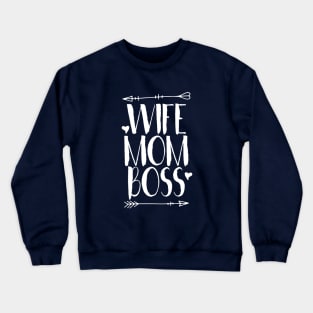 Wife Mom Boss Crewneck Sweatshirt